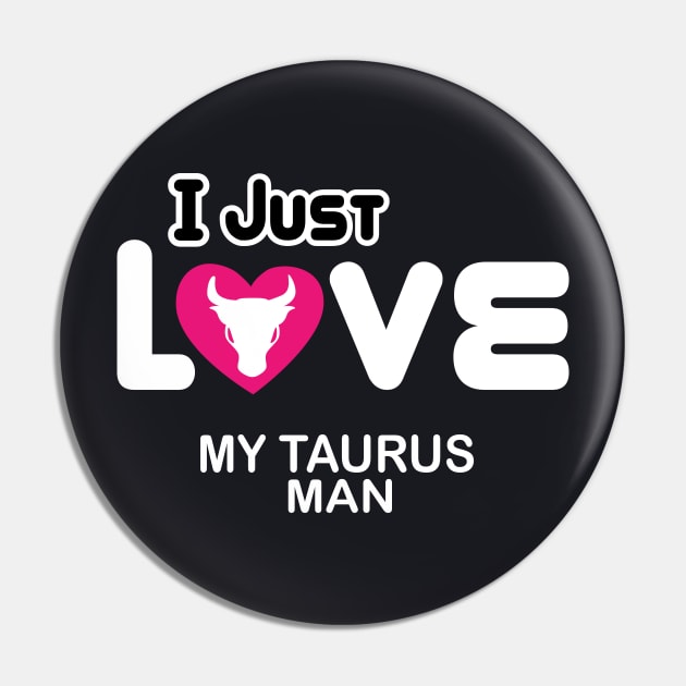 taurus, i just love my man Pin by ThyShirtProject - Affiliate