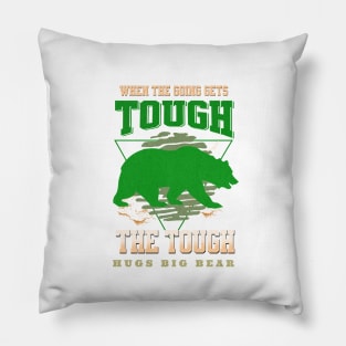 The Tough Hugs Bear Nature Fun Good Vibes Free Spirit Pillow