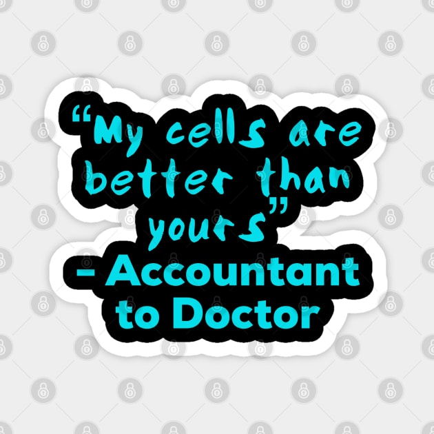 Accountant To Doctor, Accounting pun stickers, accountancy gifts, accounts team present Magnet by Style Conscious