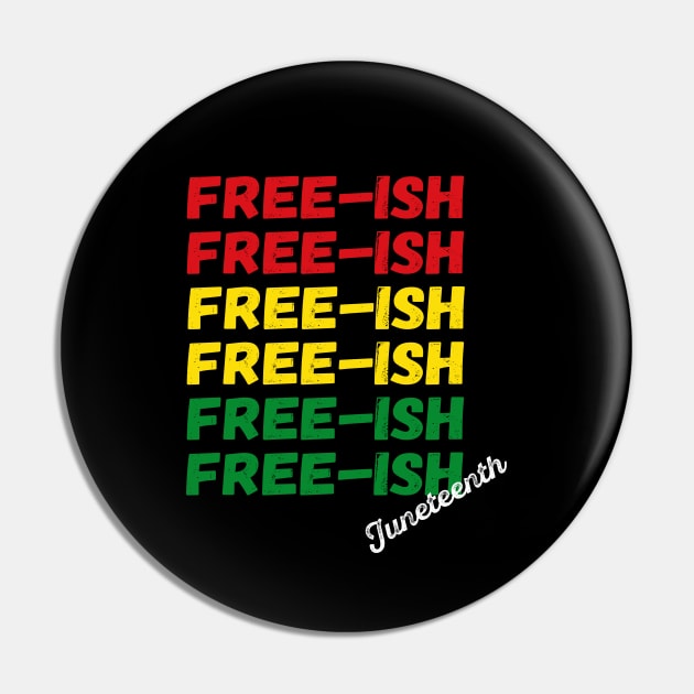 Funny Freeish Juneteenth Day 1865 Celebrate Black Freedom Pin by ExprezzDesigns