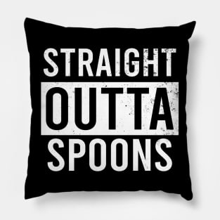 Straight Outta Spoons Pillow