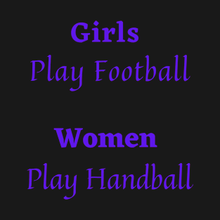 Women Play Handball T-Shirt