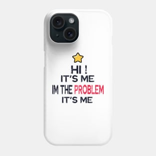 hi! it's me Phone Case