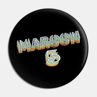 Maroon 5 Pin