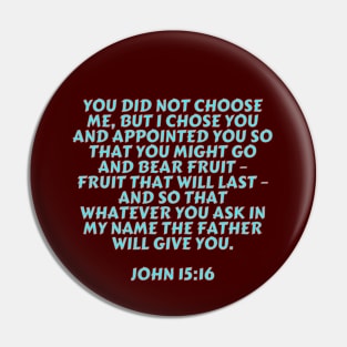 Bible Verse John 15:16 Pin