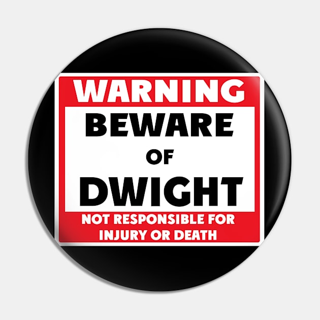 Beware of Dwight Pin by BjornCatssen