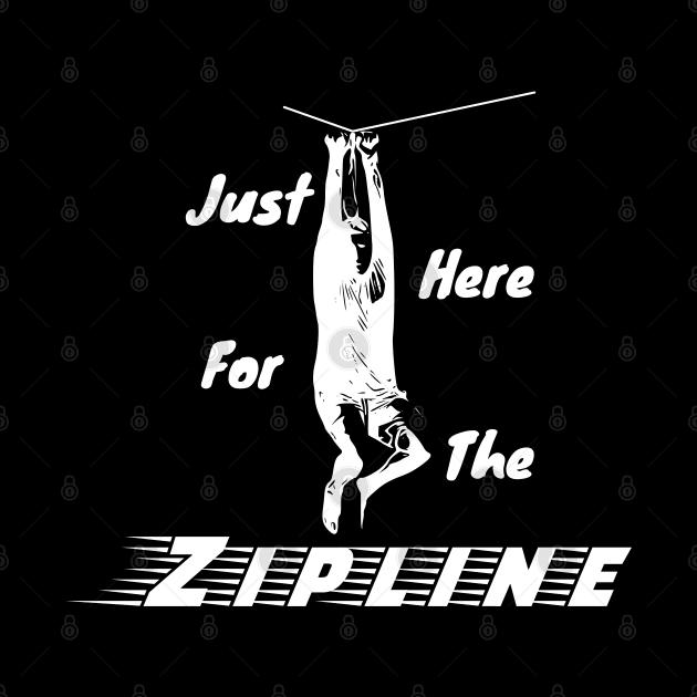 Just Here for the Zipline Dark Colors by NicksProps