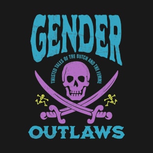 Gender Outlaws T-Shirt