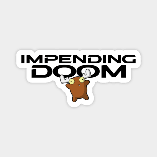 Impending Doom - Moose Magnet