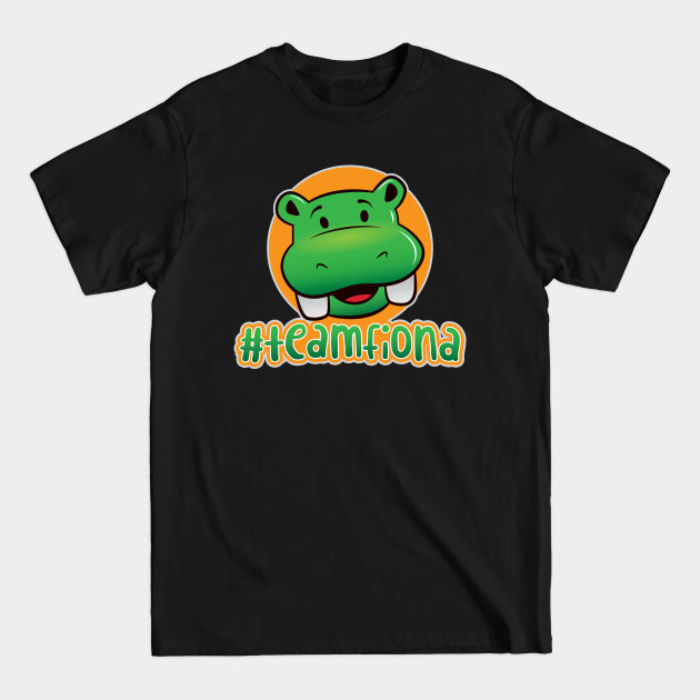 #Team Fiona,' Cute Baby Hippo Fiona - Fiona - T-Shirt