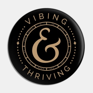 Vibing and Thriving, good mantra design Pin