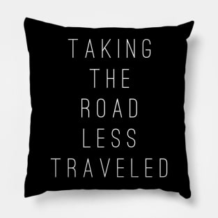 Taking The Road Less Traveled Pillow