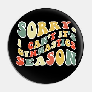 Sorry Can't Gymnastics Bye Gymnastic Life Funny Gymnastic Gift Gymnastic Pin