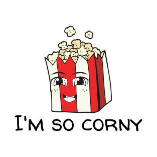 I'm So Corny - Popcorn T-Shirt