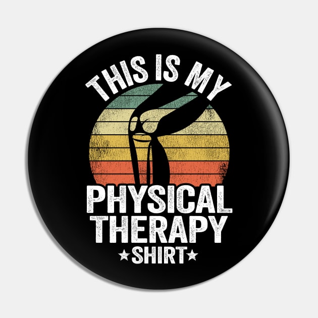 This Is My Physical Therapy Shirt Knee Replacement Surgery Pin by Kuehni