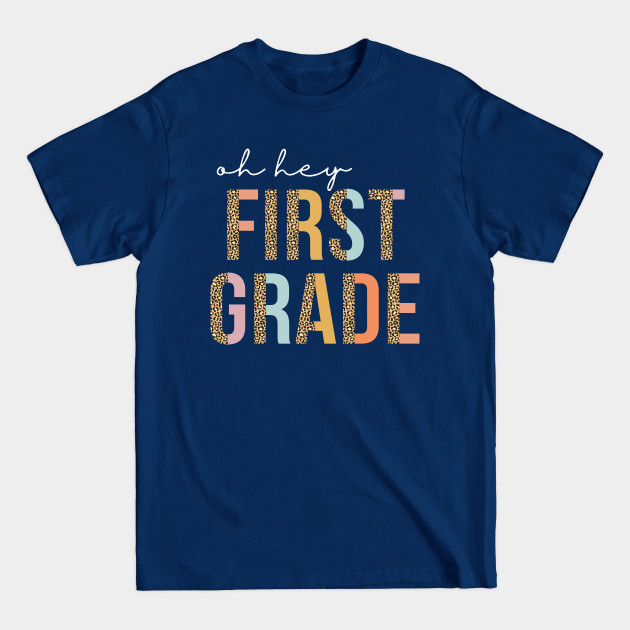 Disover Oh hey, 1st First Grade Back To School Leopard Print - Oh Hey 1st First Grade Back To School - T-Shirt