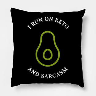 I Run On Keto And Sarcasm Pillow