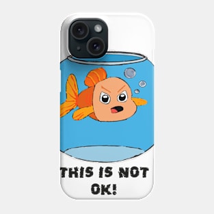 Not Ok With This Phone Case