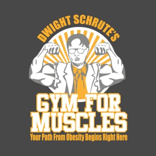 Dwight Schrute's Gym For Muscles T-Shirt