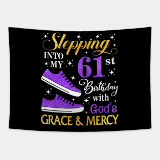 Stepping Into My 61st Birthday With God's Grace & Mercy Bday Tapestry