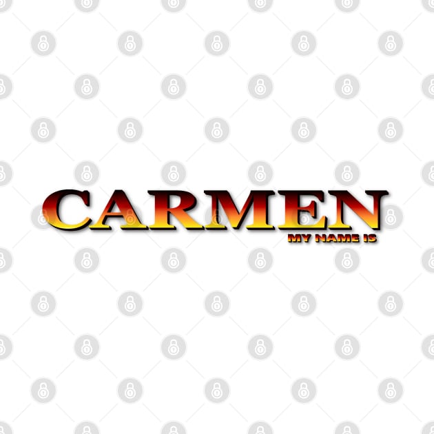 CARMEN. MY NAME IS CARMEN. SAMER BRASIL by Samer Brasil