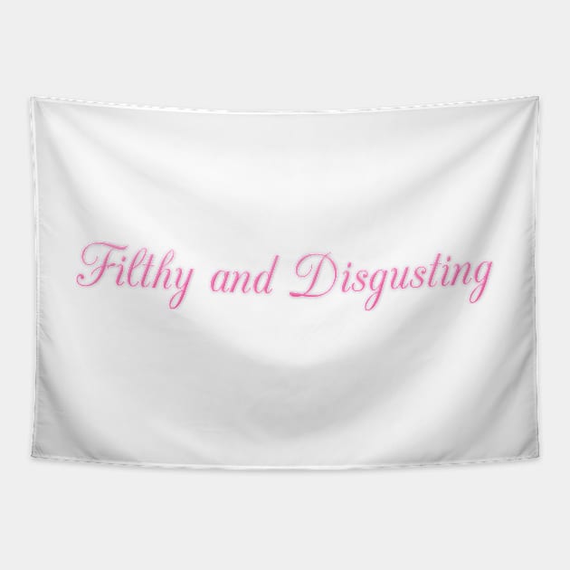 Filthy and Disgusting Tapestry by aishc