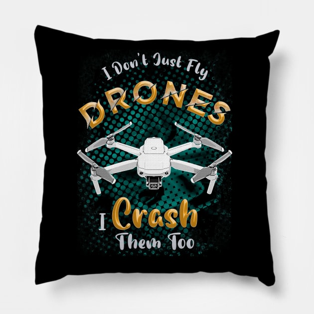 Funny Pilot Quote About Drones Pillow by aeroloversclothing