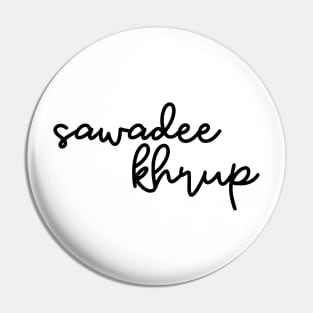 sawadee khrup - black Pin