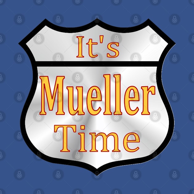 Mueller Time by Jan4insight TeeStore