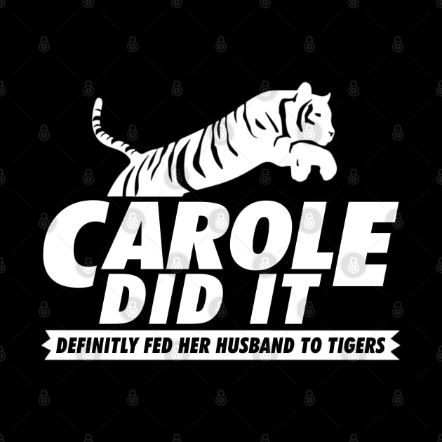 CAROLE DID IT by TextTees