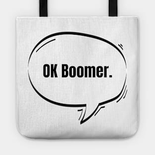 OK Boomer Text-Based Speech Bubble Tote