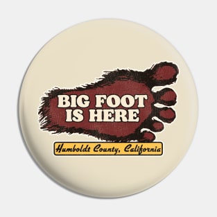 Bigfoot is Here! Sasquatch Cryptozoology Pin