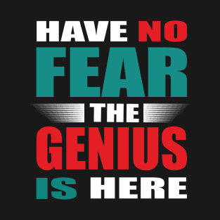 Have No Food The Genius Is Here Outfit T-Shirt