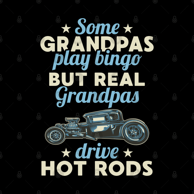 Cool Hot Rod Driver Grandpa by FamiLane