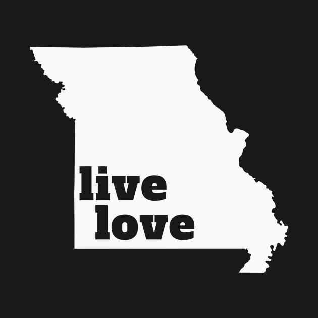 Missouri - Live Love Missouri by Yesteeyear