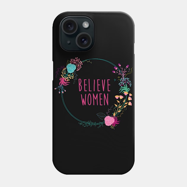 Believe Women Phone Case by midwifesmarket