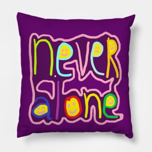 never alone Pillow