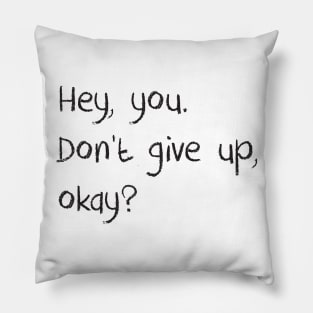 Determination T-shirt with positive quote - Be positive - Do not give up Pillow