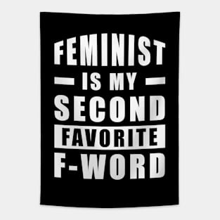 Feminist Is My Second Favorite F - Word - Funny Tapestry