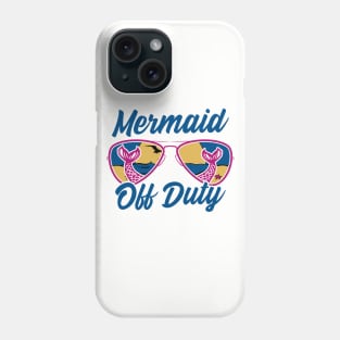 Funny Vacation Shirt. Mermaid Off Duty. Phone Case