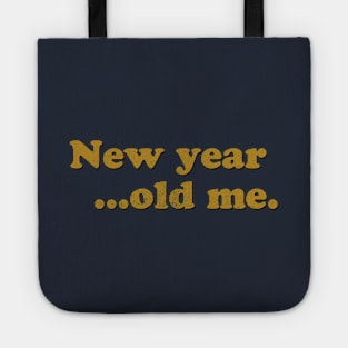 New Year Old Me Tote