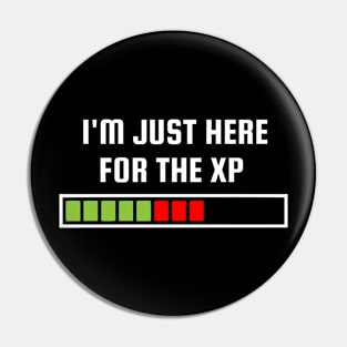 I'm Just Here For The XP Pin