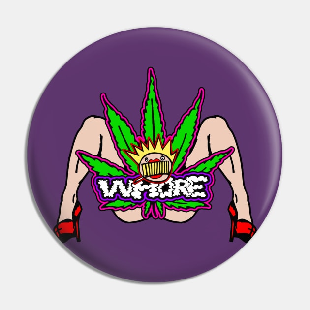WEED WHORE! Pin by bradc
