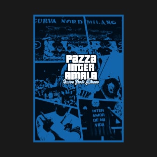 Pazza inter amala T-Shirt