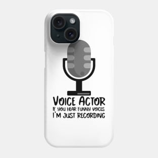 Voice Actor funny voices while recording Phone Case