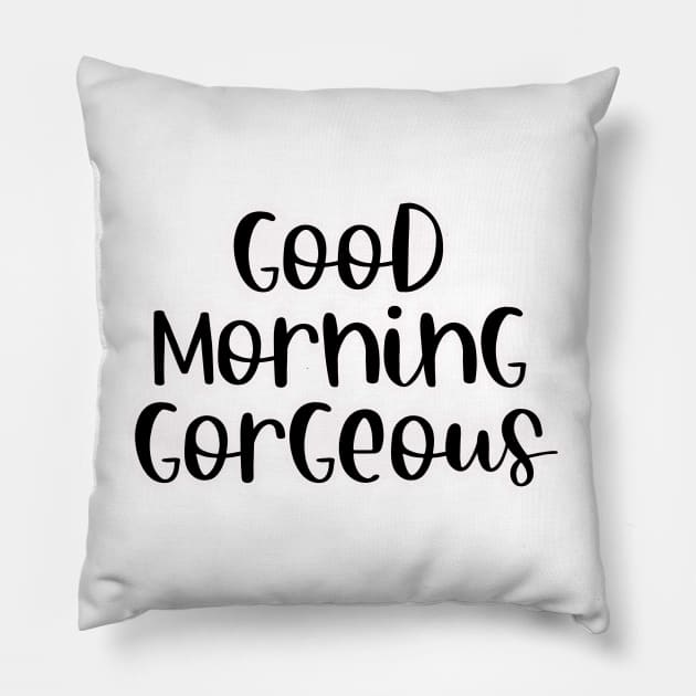 Good Morning Gorgeous Woman Pillow by Ruralmarket