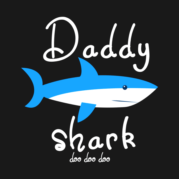 Daddy Shark Doo Doo Doo - Father's Day Gift Tee by diystore