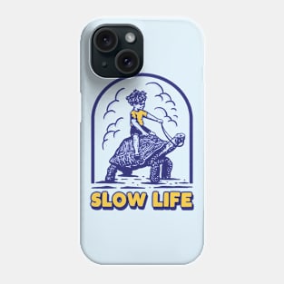 Slow Life Phone Case