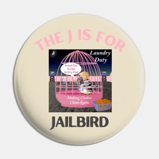 Donald J Trump Jailbird Laundry Duty Pin