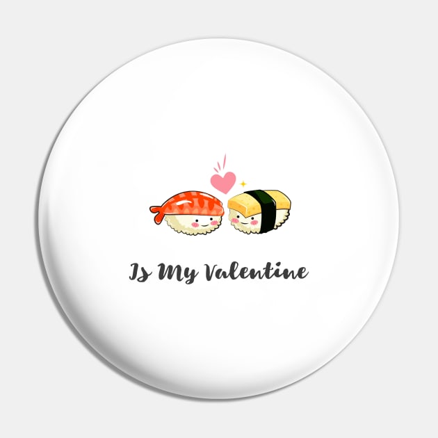 sushi is my valentine Pin by AA